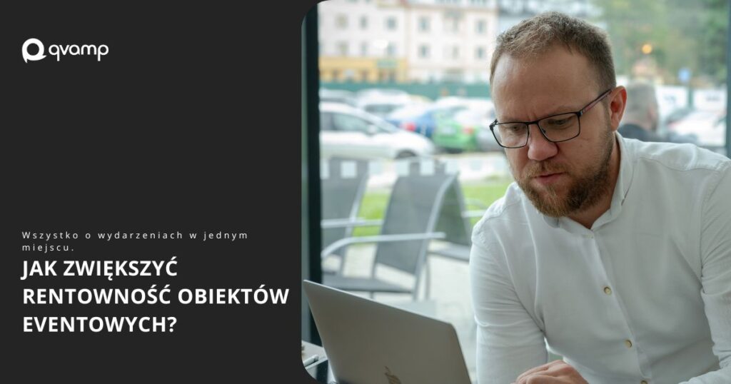 Jak zwiększyć rentowność obiektów eventowych